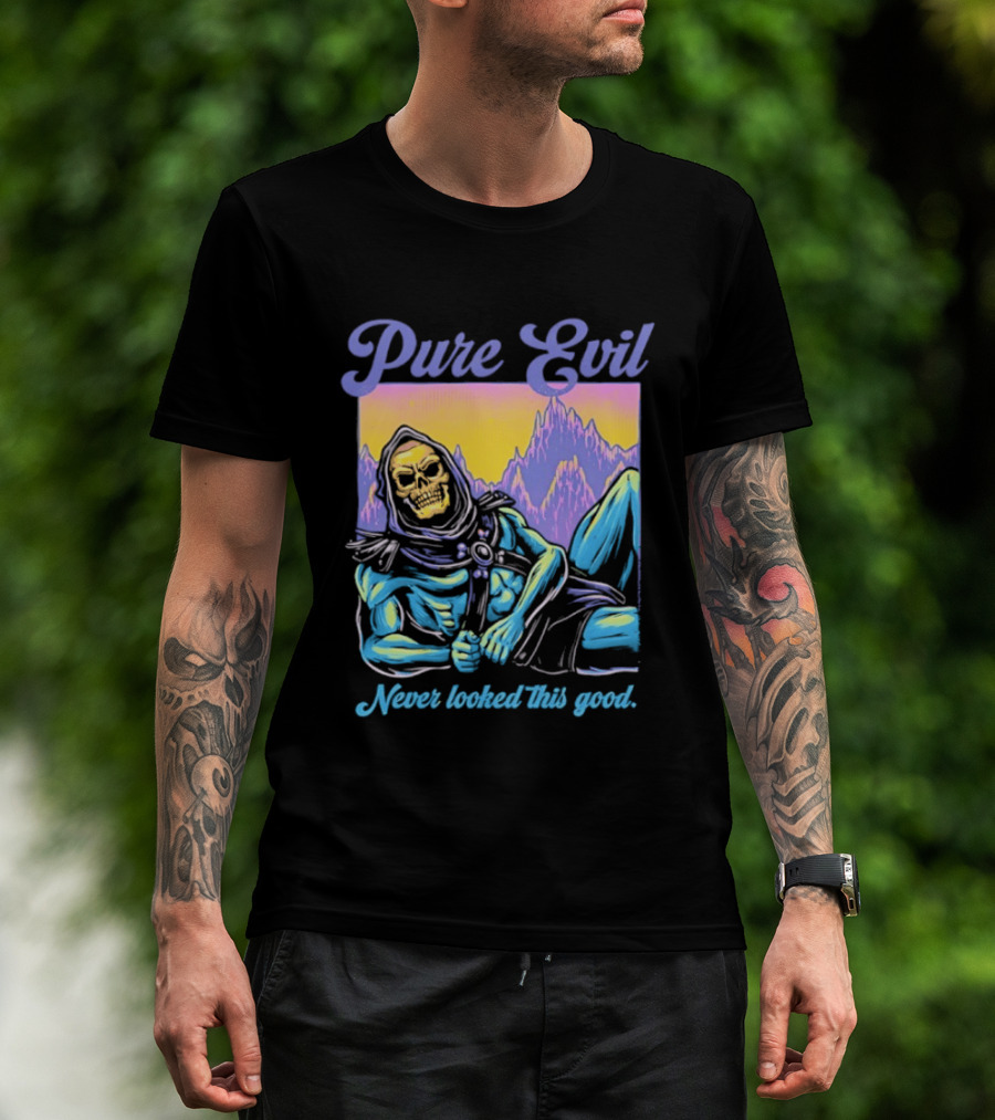 Pure Evil Skeleton Never Looked This Good T-Shirt