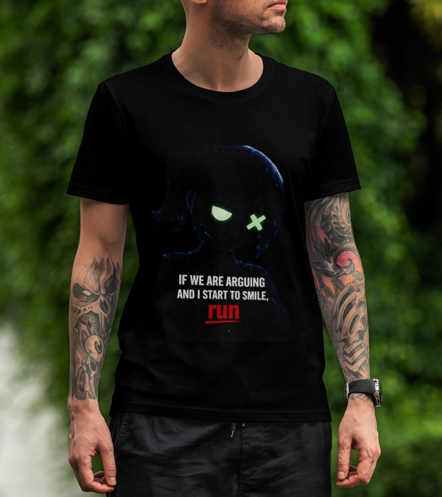 If We Are Arguing And I Start To Smile Run Dark Silhouette With Glowing Eyes T-Shirt