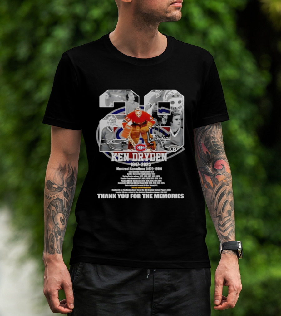 Montreal Canadiens Ken Dryden 1947 2025 Thank You For The Memories 29 Goalie Legend Hockey Career Celebrated T-Shirt