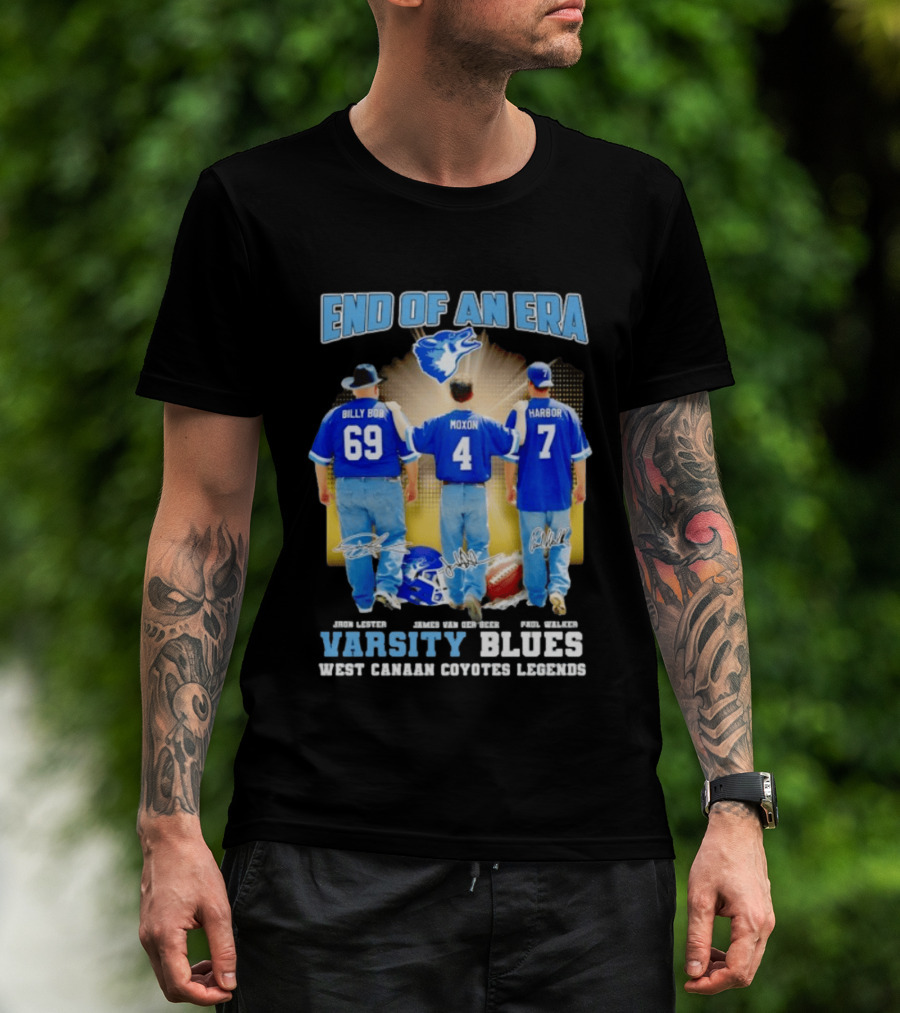 Varsity Blues End Of An Era West Canaan Coyotes Legends Billy Bob Moxon Harbor T-Shirt
