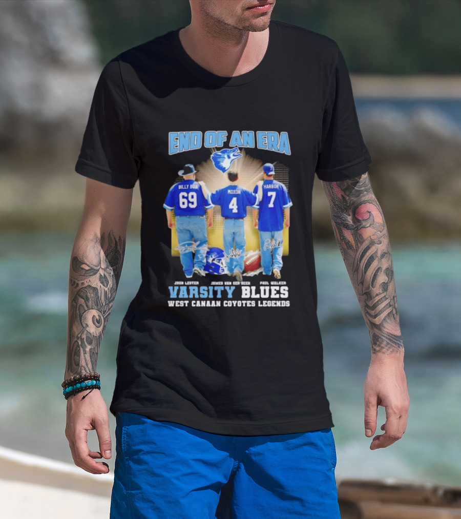 Varsity Blues End Of An Era West Canaan Coyotes Legends Billy Bob Moxon Harbor T-Shirt
