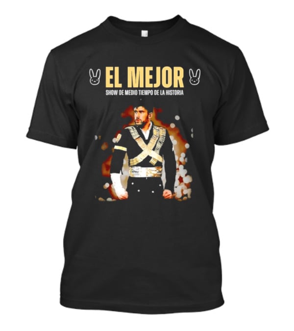 El Mejor Show De Medio Tiempo De La Historia Bad Bunny T-Shirt