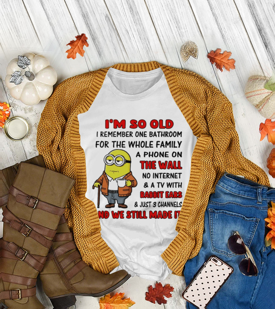 I'm So Old I Remember One Bathroom Phone on the Wall No Internet TV with Rabbit Ears T-Shirt