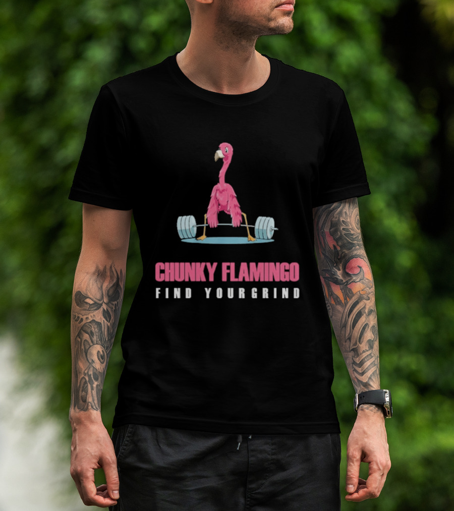 Chunky Flamingo Weightlifting Find Your Grind Motivation T-Shirt