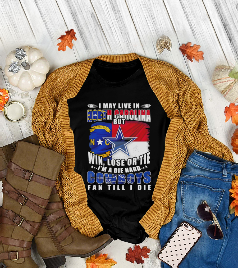 North Carolina Loyalty Die Hard Cowboys Fan Till I Die Win Lose or Tie T-Shirt