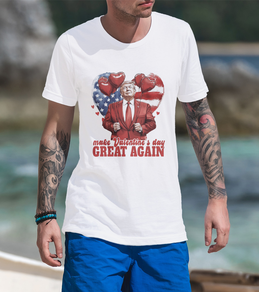 Make Valentine's Day Great Again Trump Holding Heart Balloons In Front Of American Flag T-Shirt