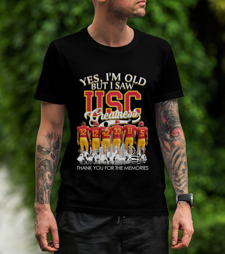 Yes I'm Old But I Saw USC Greatness Thank You For The Memories T-Shirt