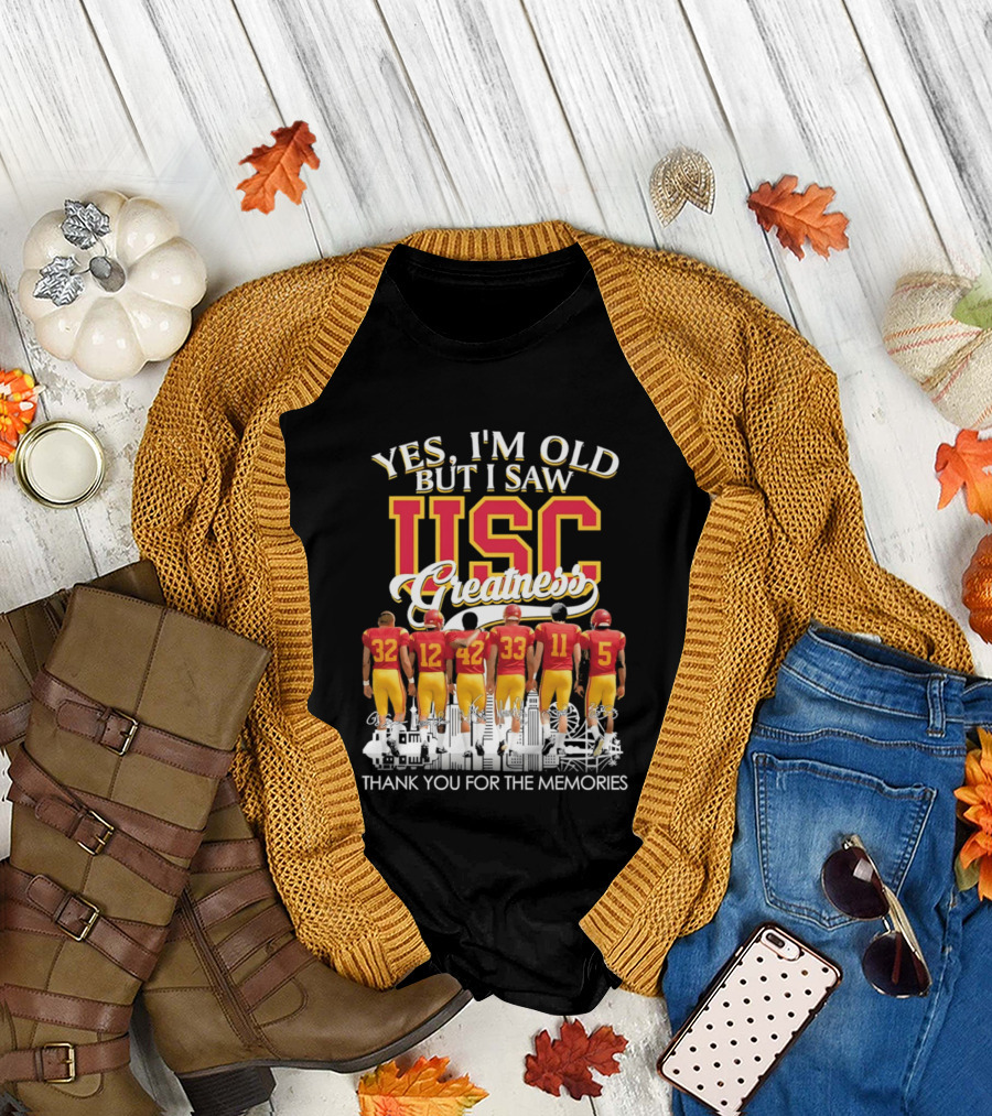 Yes I'm Old But I Saw USC Greatness Thank You for the Memories T-Shirt