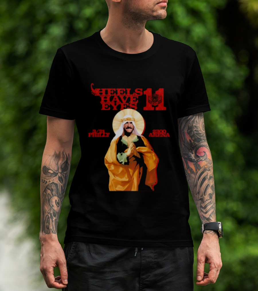 Heels Have Eyes 11 Philly 2300 Arena T-Shirt