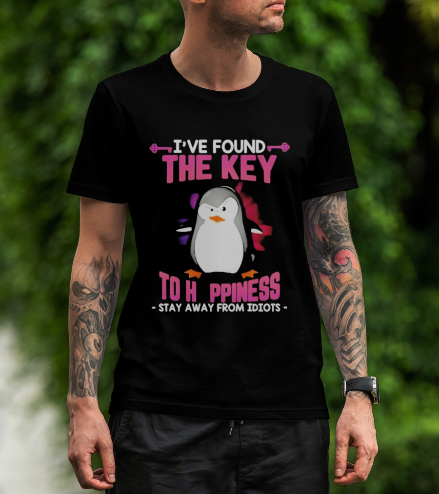 Penguin Key To Happiness Stay Away From Idiots T-Shirt