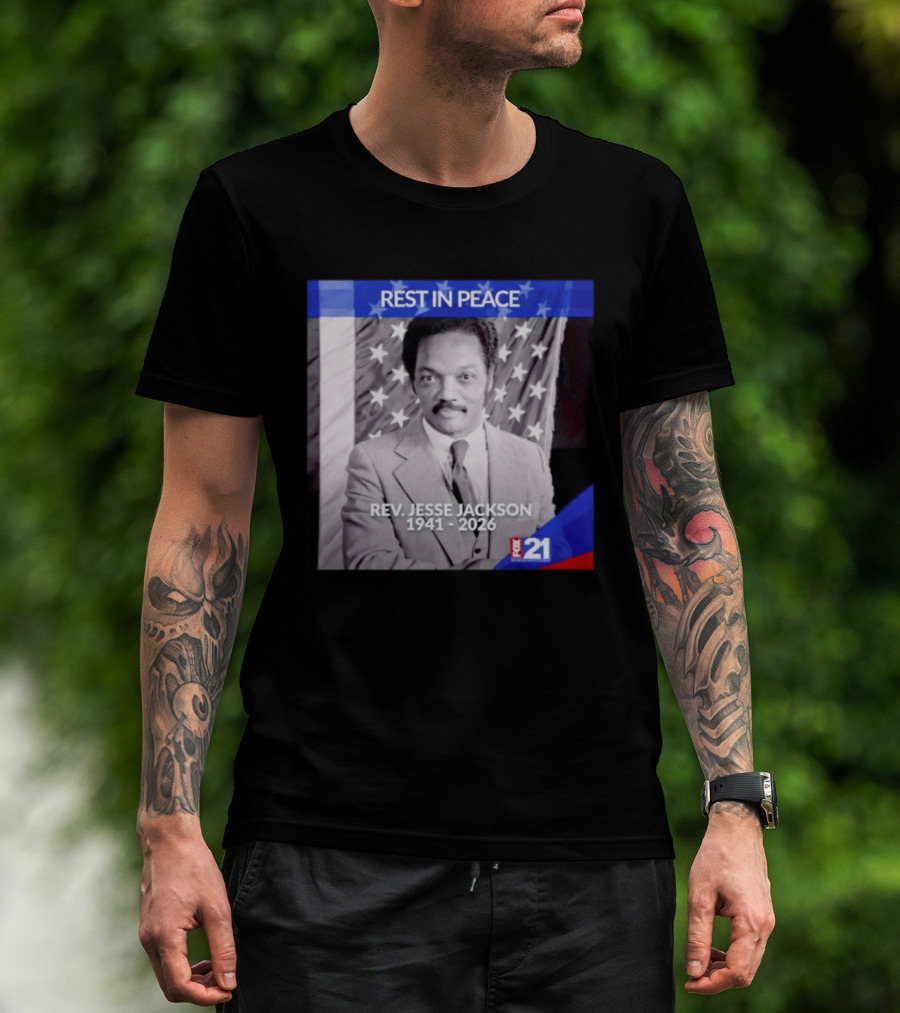 Rest In Peace Rev Jesse Jackson 1941 2026 Fox 21 Memorial Image T-Shirt