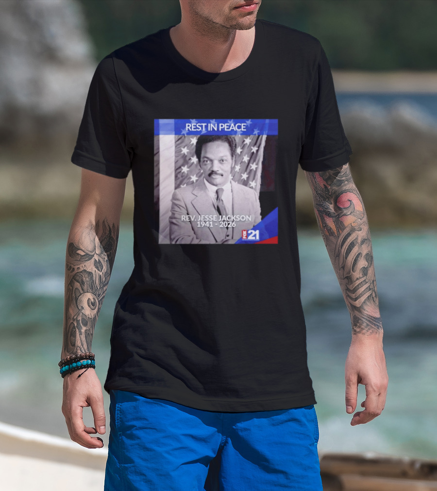 Rest In Peace Rev Jesse Jackson 1941 2026 Fox 21 Memorial Image T-Shirt