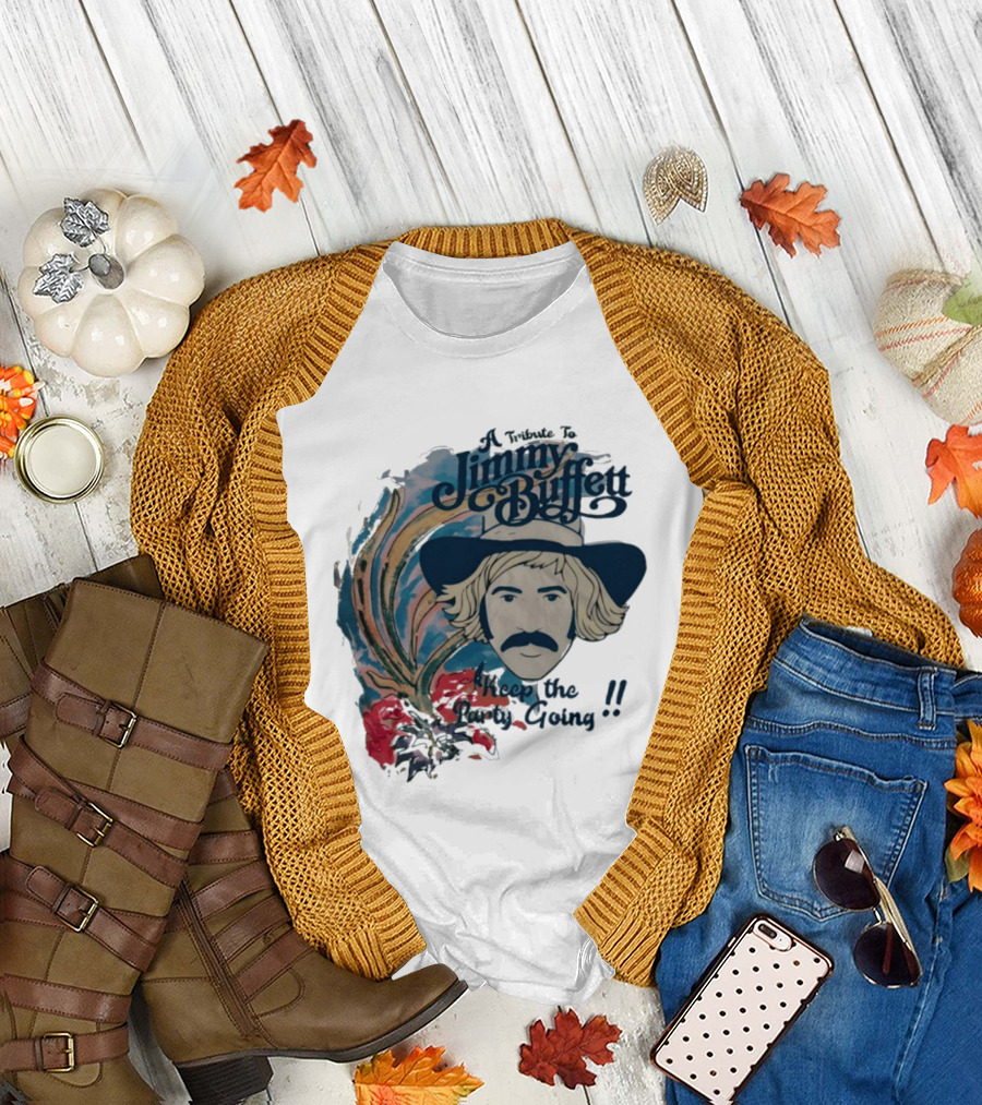 A Tribute to Jimmy Buffett Keep the Party Going T-Shirt