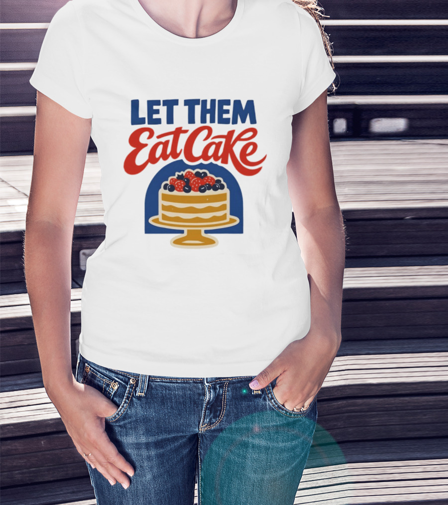 Let Them Eat Cake Birthday Cake With Berries T-Shirt