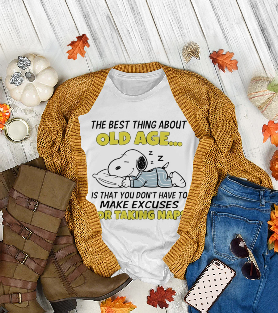 Snoopy The Best Thing About Old Age Is That You Don't Have To Make Excuses For Taking Naps T-Shirt