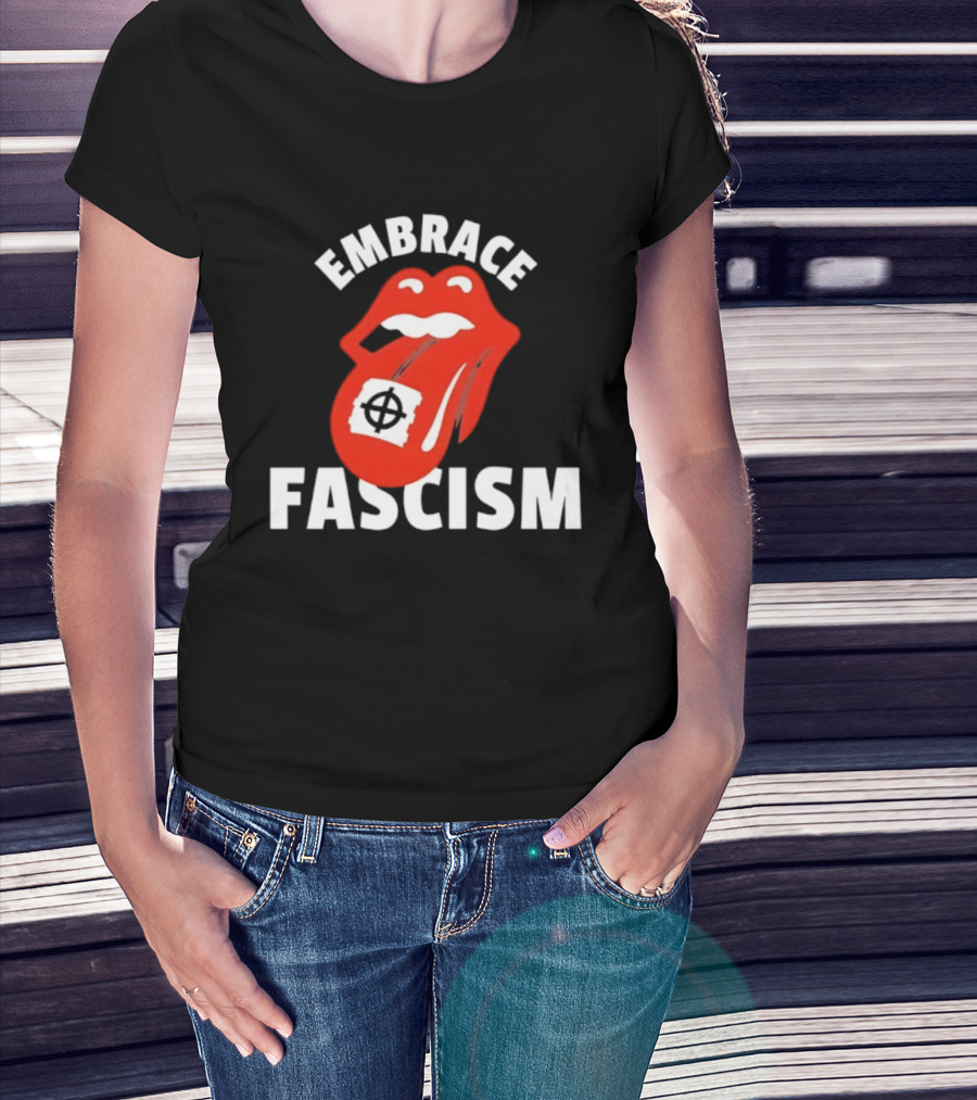 Embrace Fascism Tongue And Lips T-Shirt
