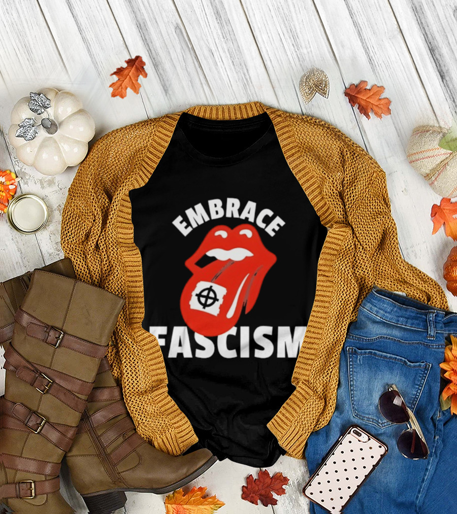 Embrace Fascism tongue and lips T-Shirt