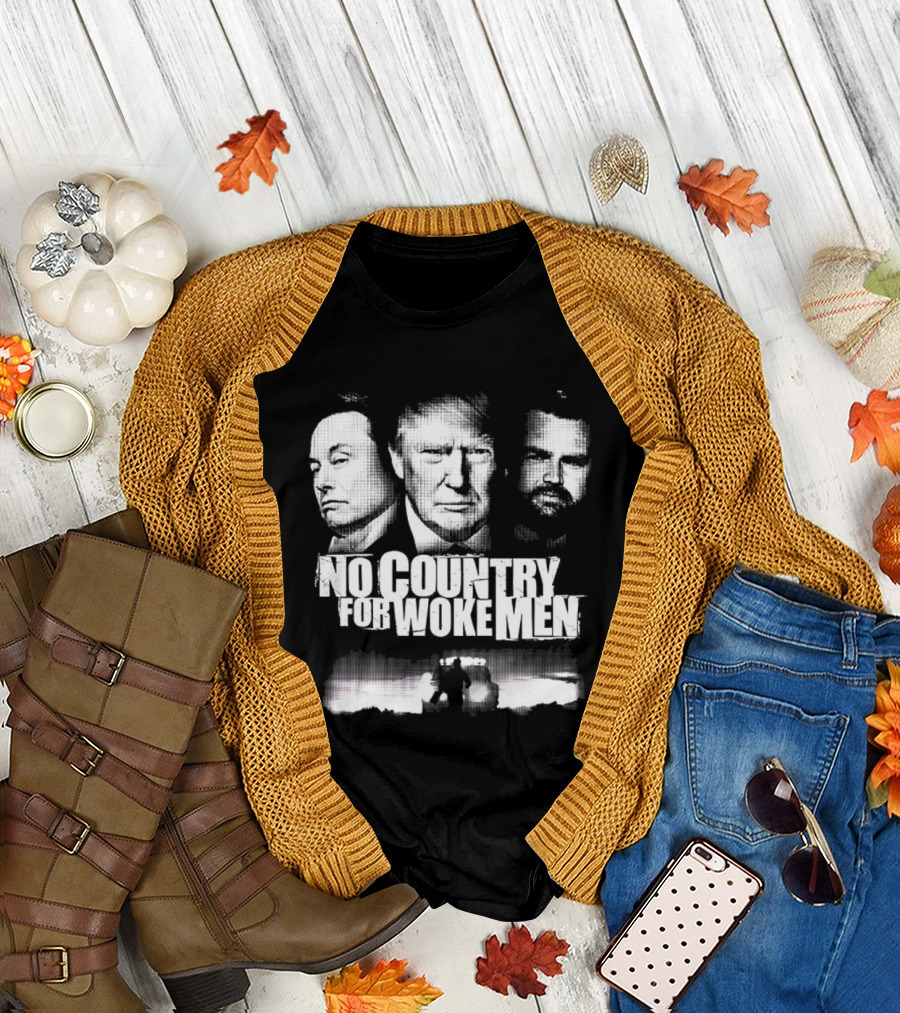 No Country for Woke Men Trump Musk Vance Faces T-Shirt