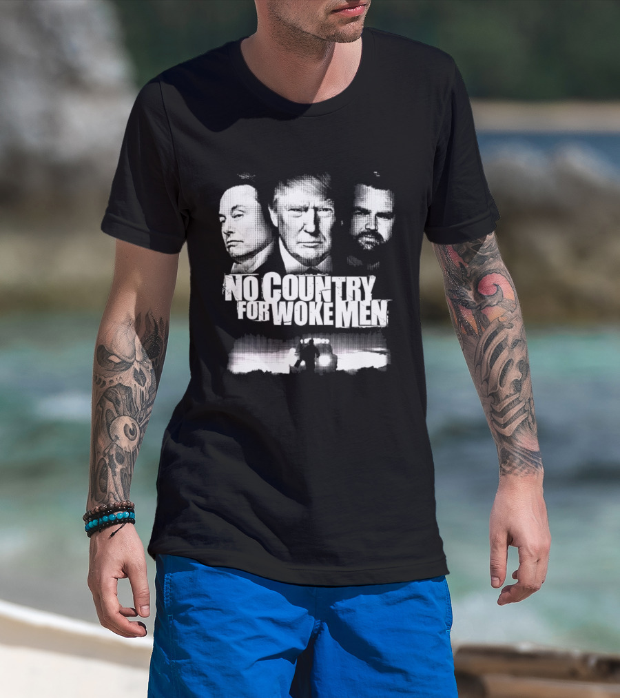 No Country For Woke Men Trump Musk Vance Faces T-Shirt