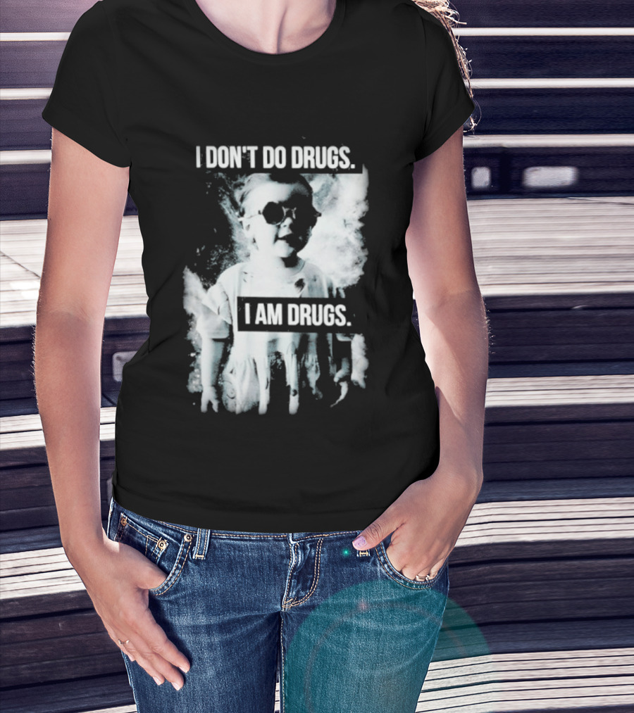 I Don't Do Drugs I Am Drugs Smoke Effect Sunglasses T-Shirt