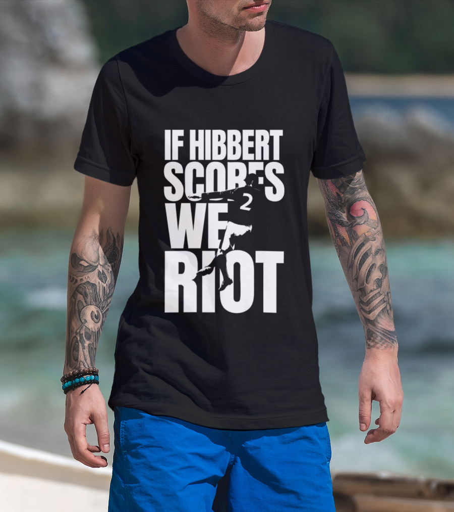 If Hibbert Scores We Riot Basketball Number 2 T-Shirt
