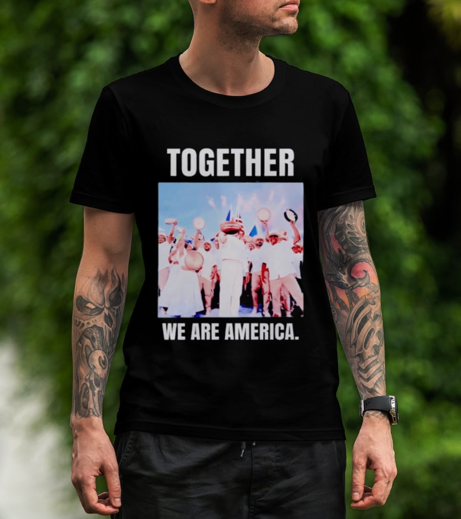Together We Are America T-Shirt
