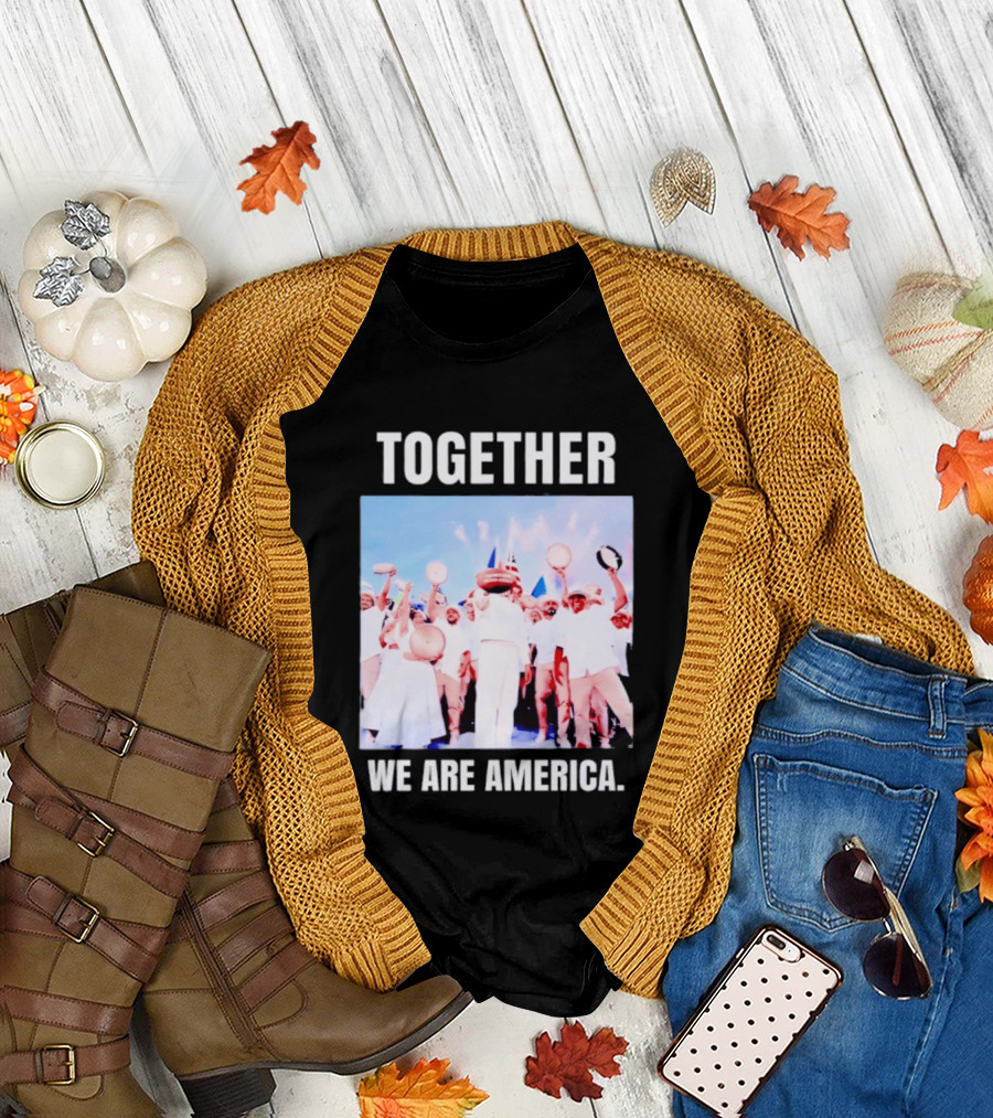 Together We Are America T-Shirt