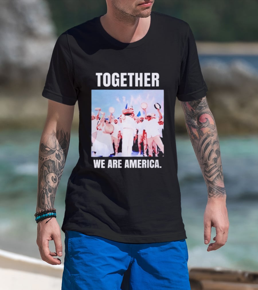 Together We Are America T-Shirt