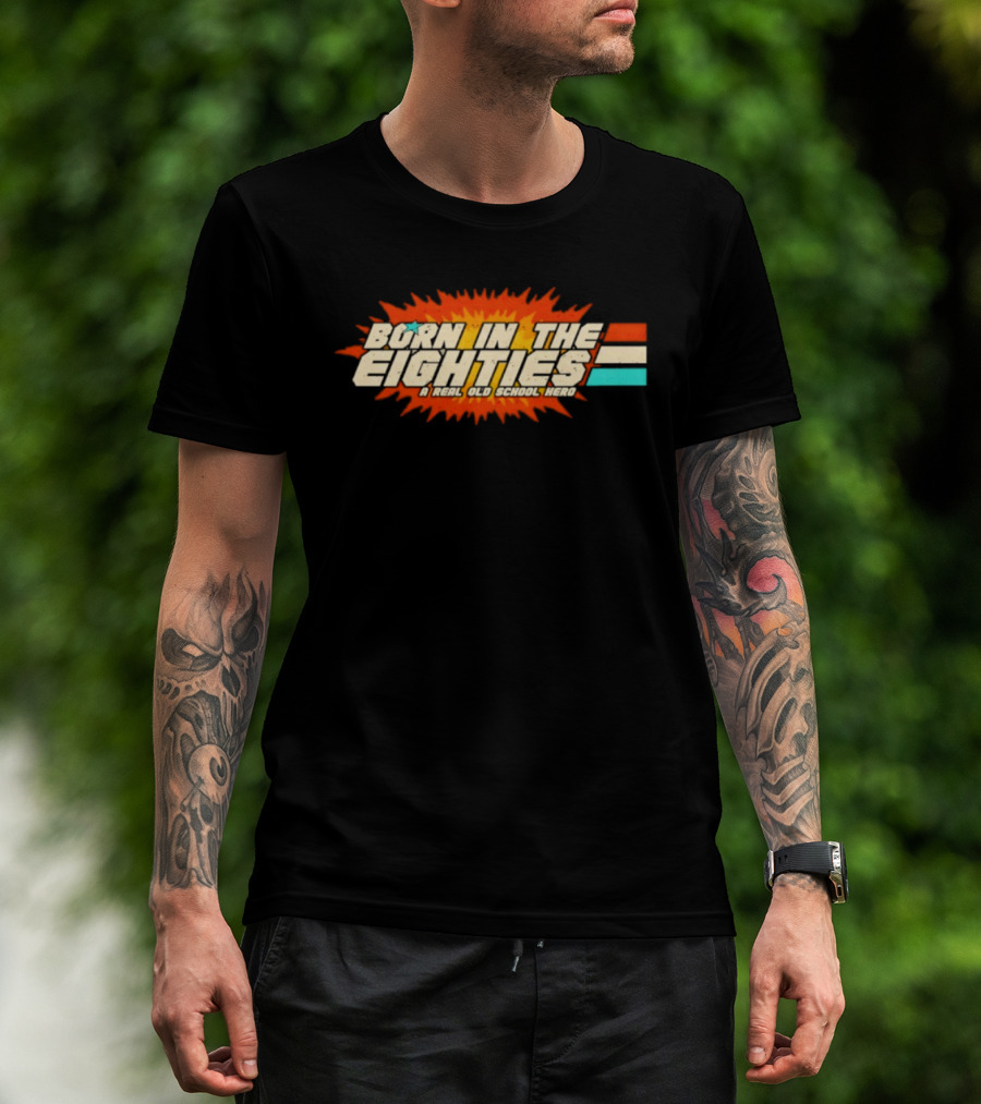 Born In The Eighties Retro Old School Hero Vintage Nostalgia T-Shirt