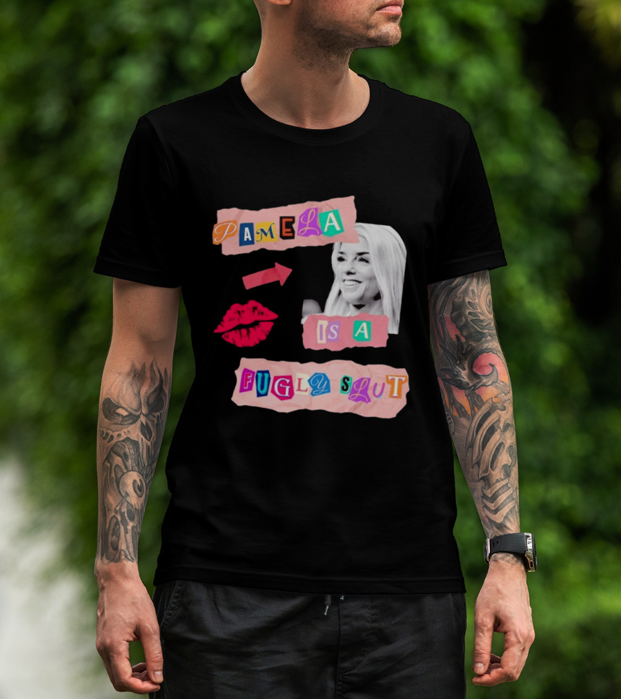 Pamela Is A Fugly Slut Vintage Punk Collage T-Shirt