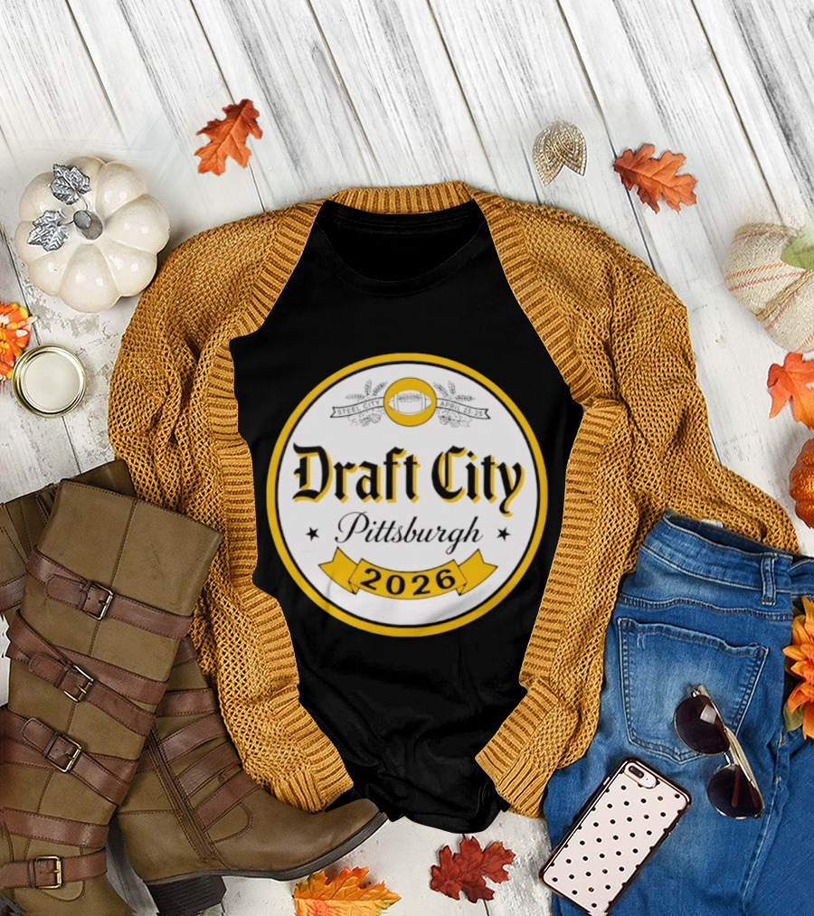 Draft City Pittsburgh 2026 Steel City April 23 25 Football Event T-Shirt