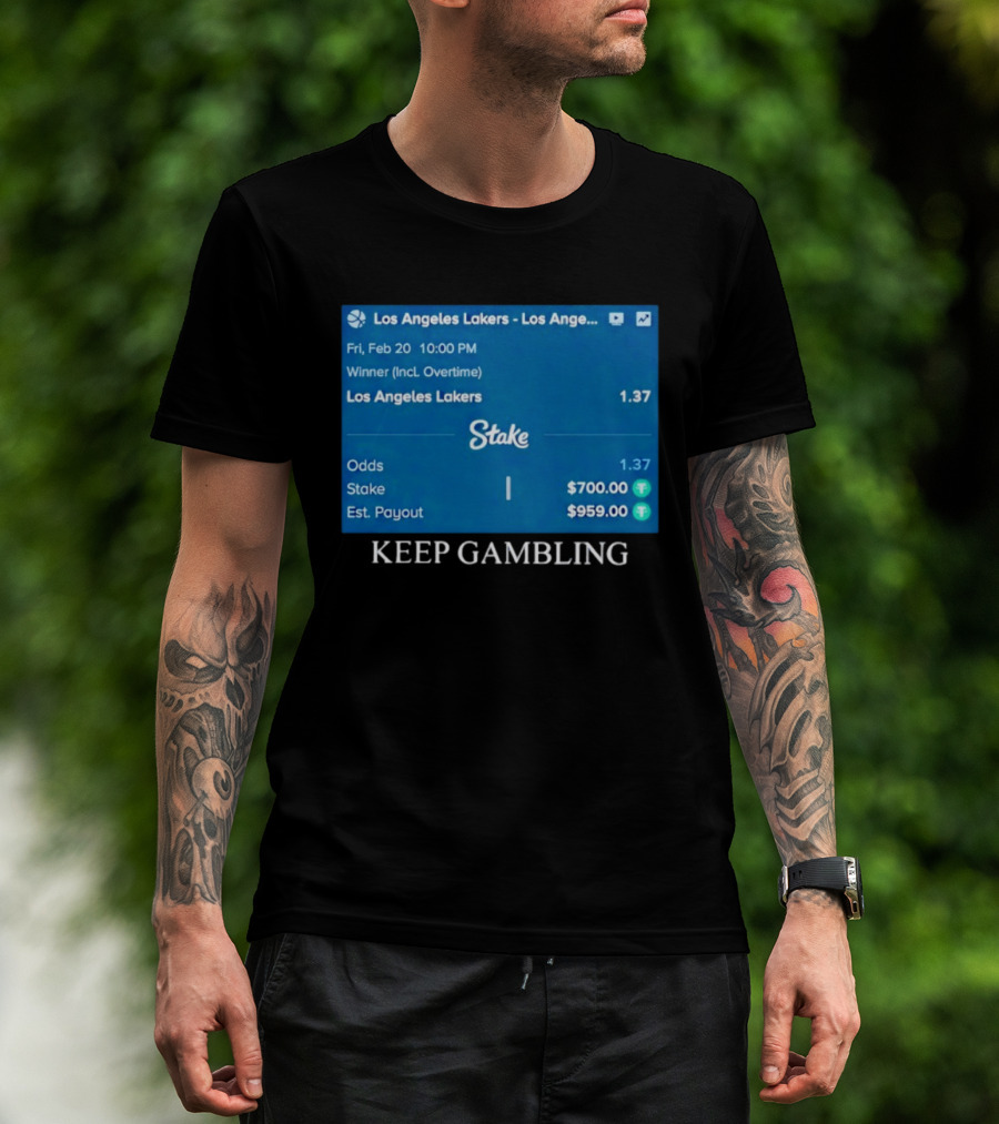 Los Angeles Lakers Keep Gambling Betting Odds Stake Wager Feb 20 T-Shirt