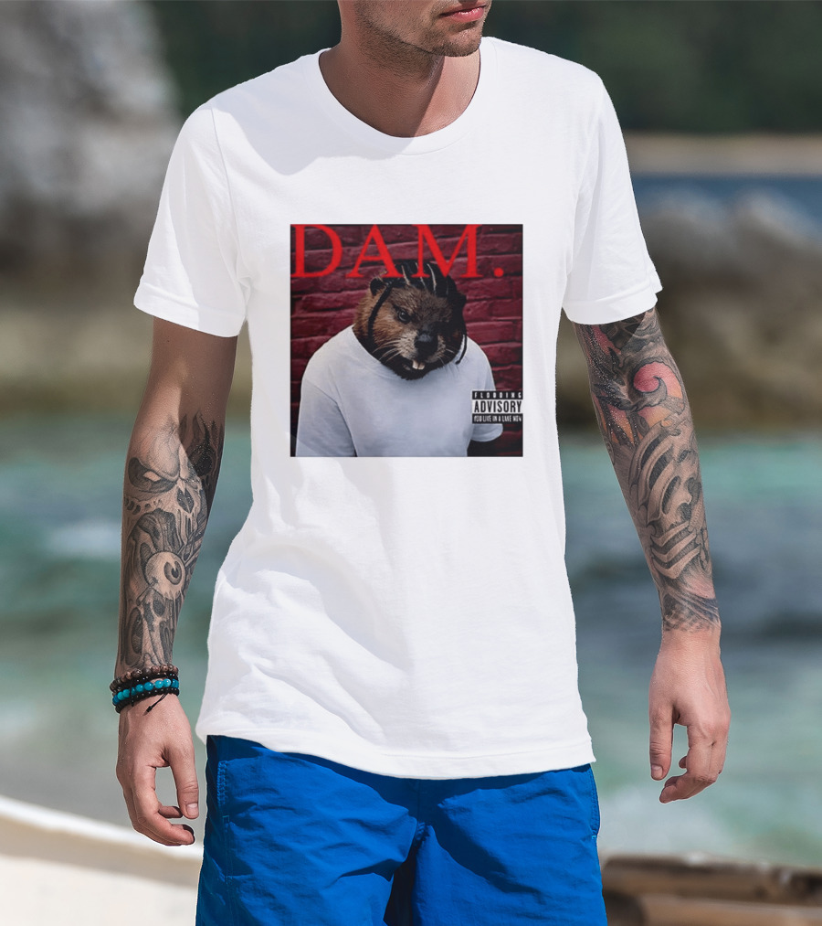 DAM Beavrick Logmar Flooding You Live In A Lake New T-Shirt