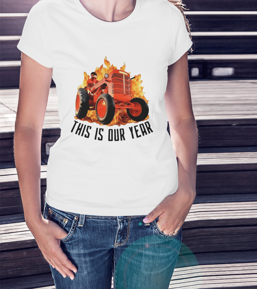 This Is Our Year Tractor Flames T-Shirt