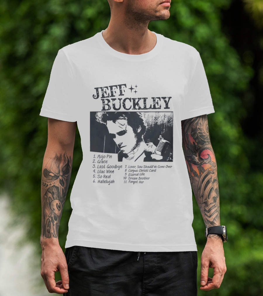 Jeff Buckley Mojo Pin Grace Last Goodbye Lover Hallelujah Eternal Life Dream Brother T-Shirt