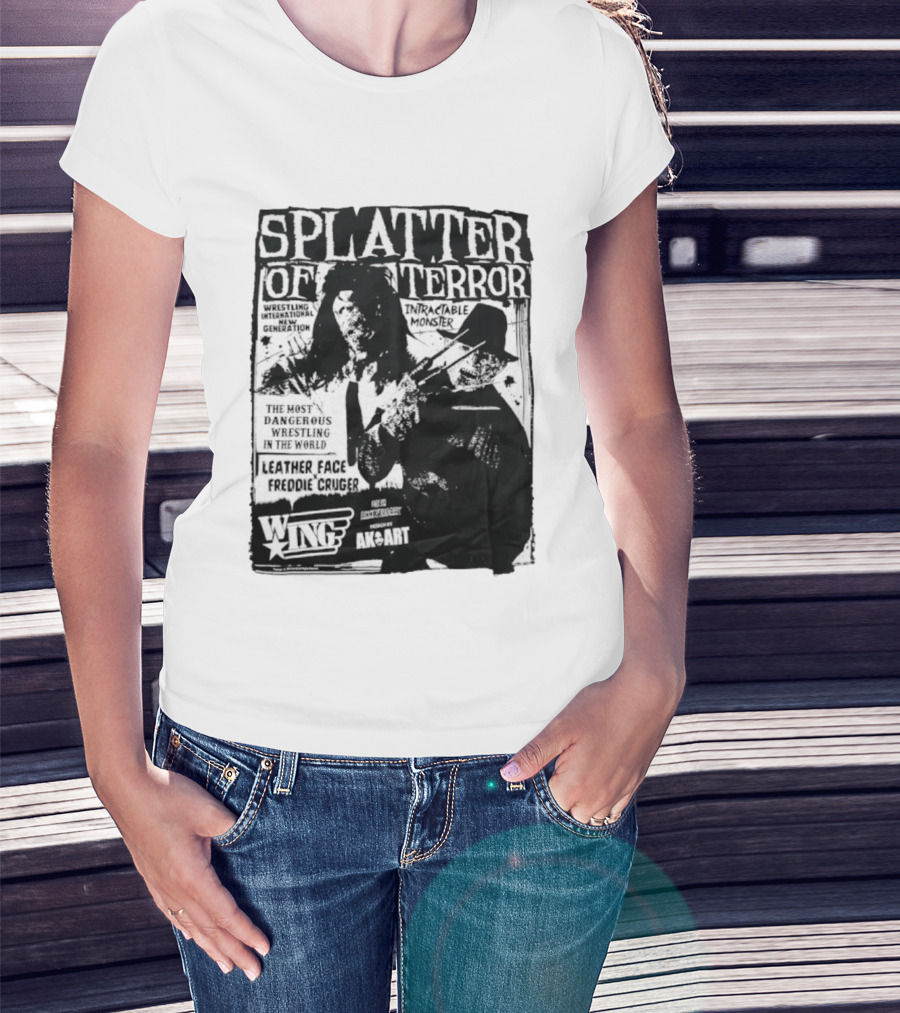 Splatter Of Terror Leatherface Freddy Krueger Wrestling International Intractable Monster T-Shirt
