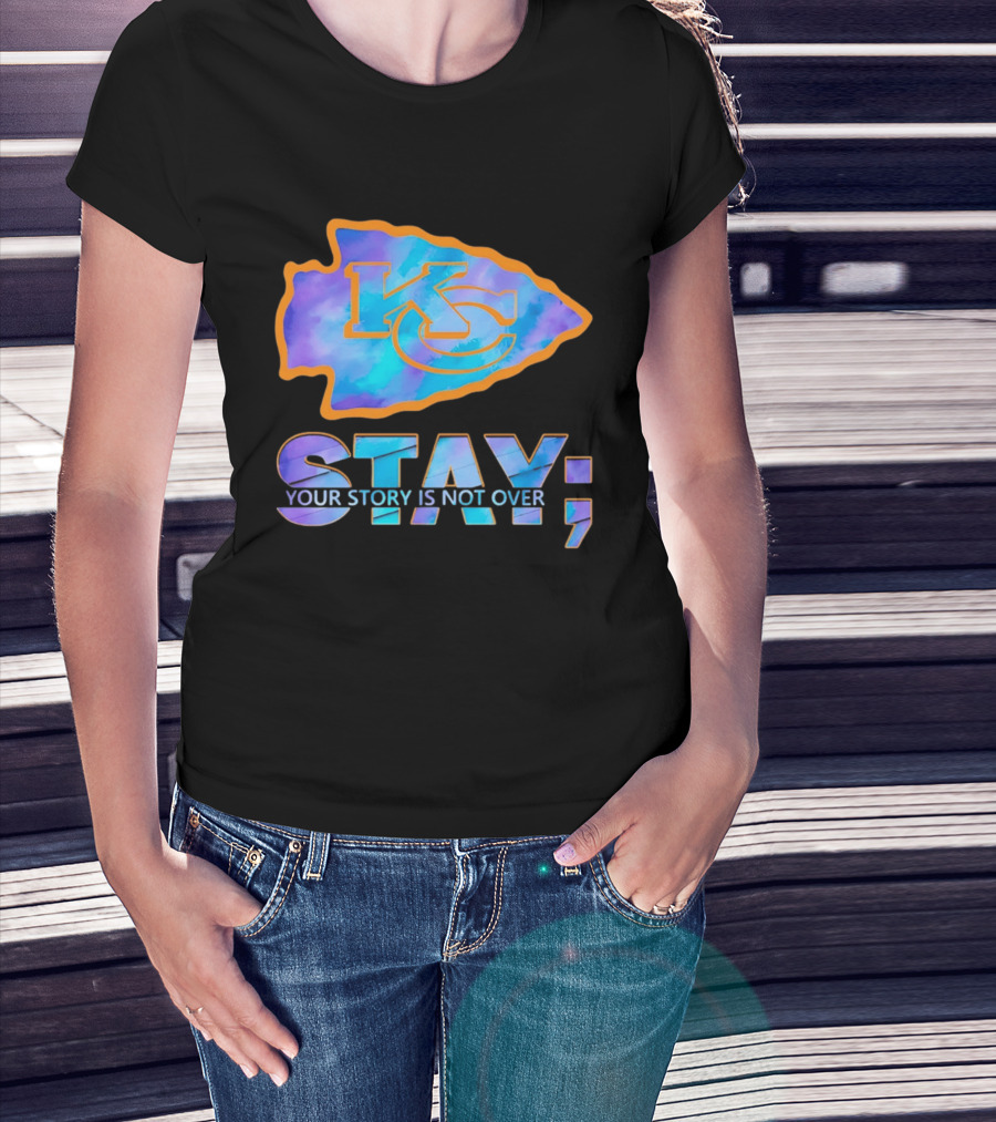 Kansas City Chiefs KC Arrowhead Stay Your Story Is Not Over T-Shirt