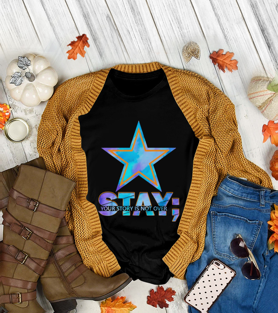 Dallas Cowboys Stay Your Story Is Not Over Star T-Shirt