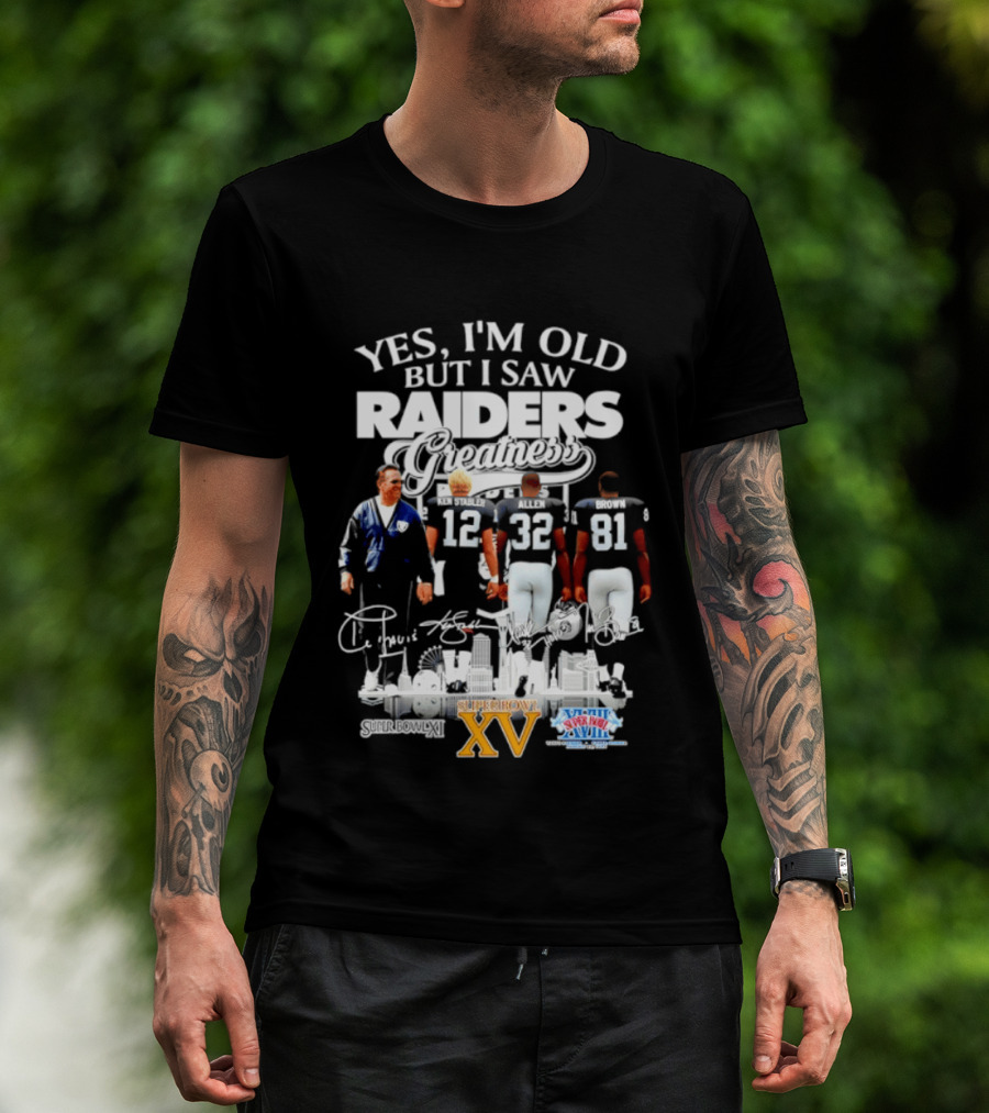 Yes I'm Old But I Saw Raiders Greatness Super Bowl XV Champions T-Shirt
