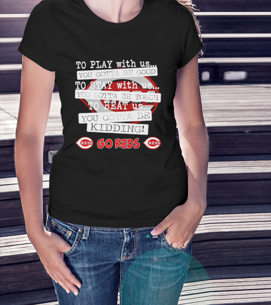 To Play With Us To Stay With Us To Beat Us Go Reds T-Shirt