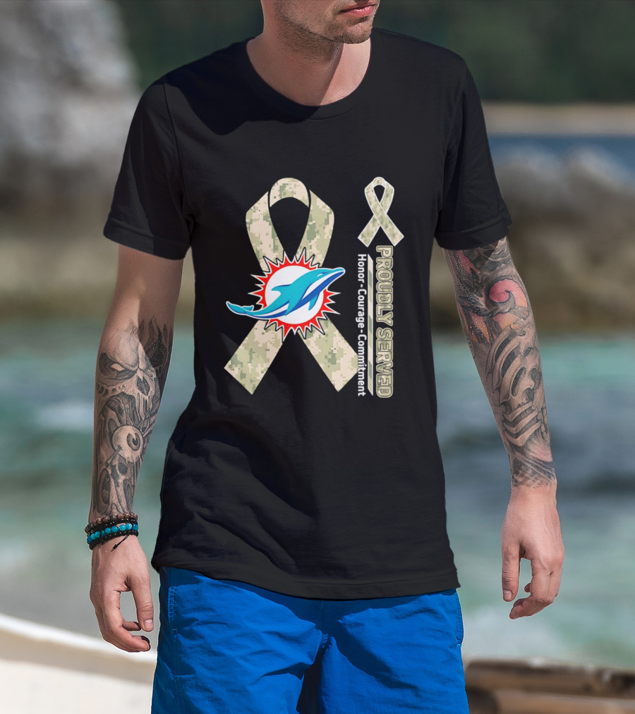 Miami Dolphins Proudly Served Camouflage Ribbon Honor Courage Commitment T-Shirt