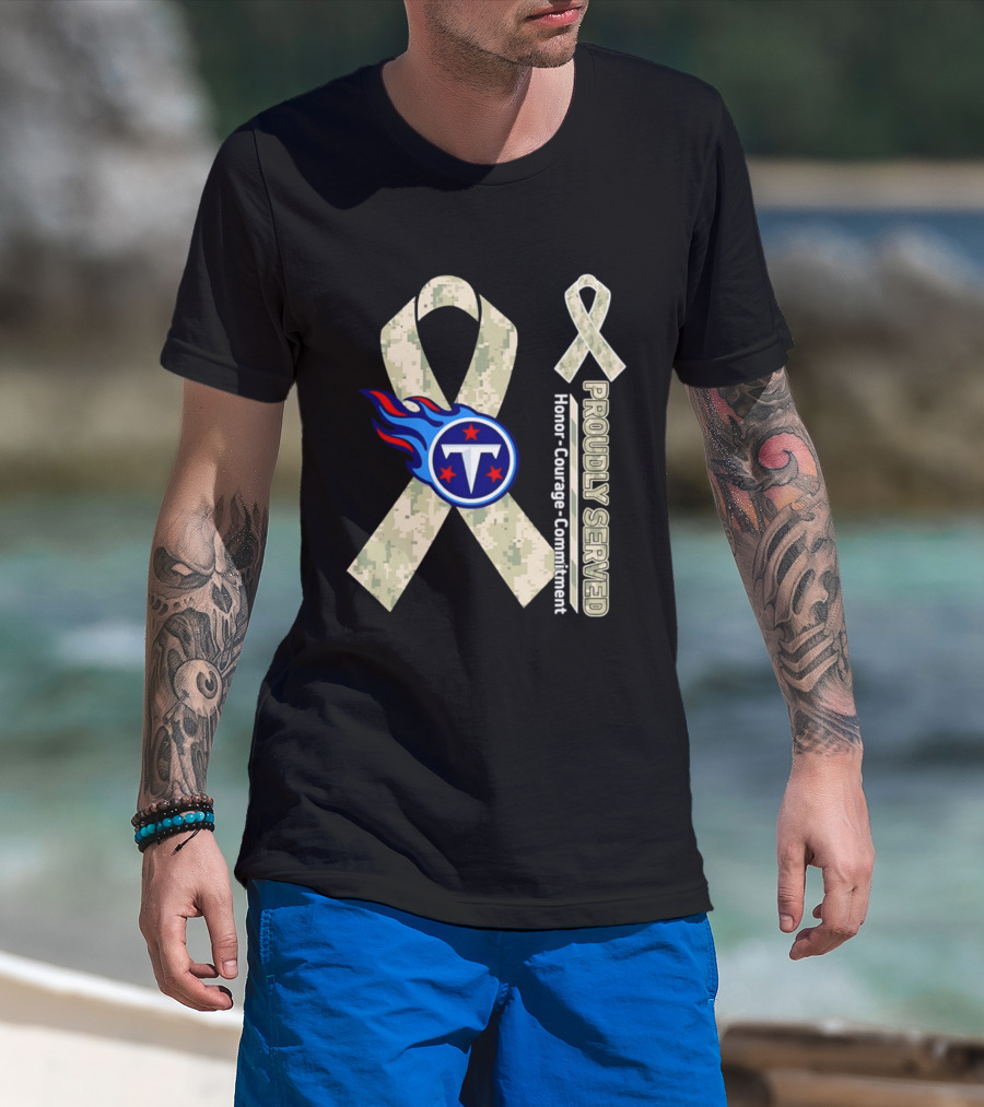 Tennessee Titans Proudly Served Camouflage Ribbon Honor Courage Commitment T-Shirt