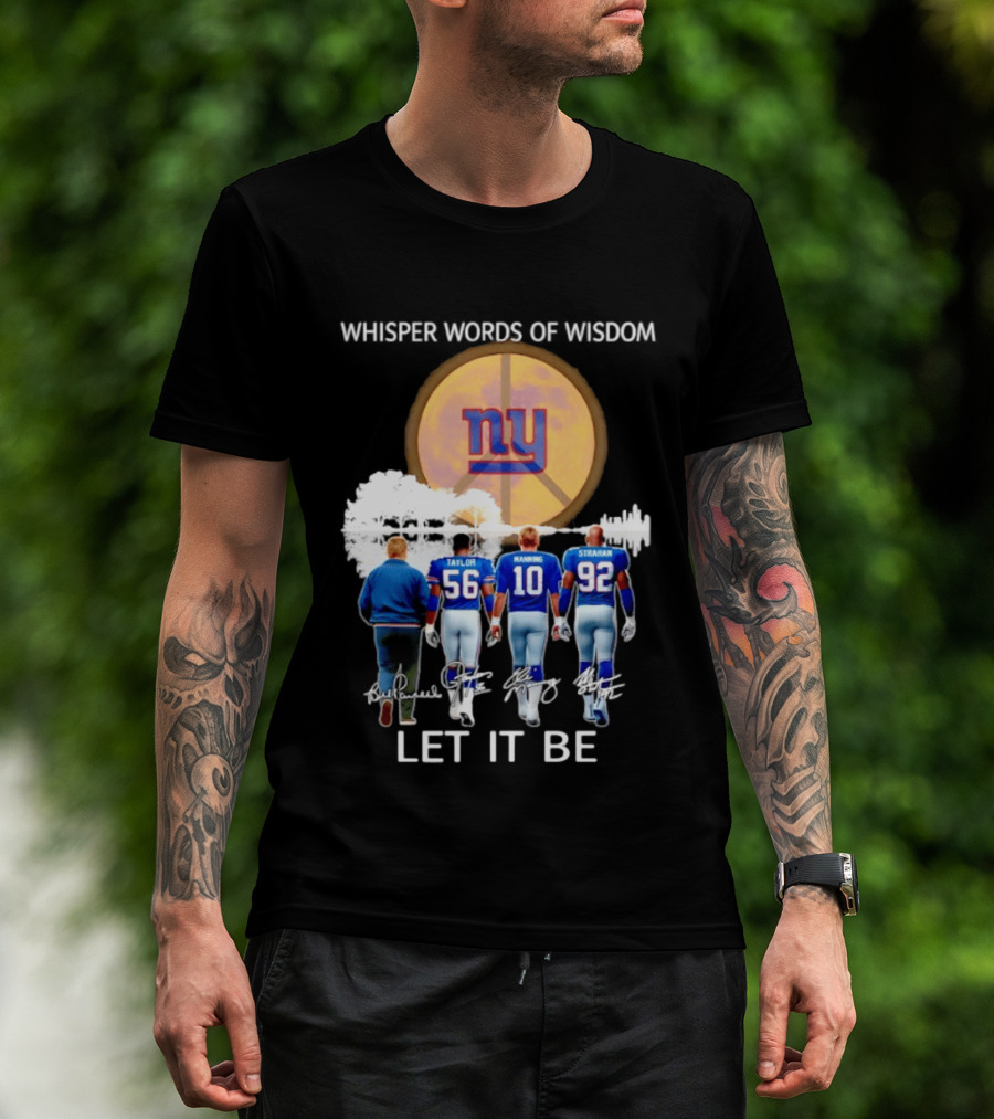 New York Giants Coach Taylor Manning Strahan Whisper Words Of Wisdom Let It Be T-Shirt