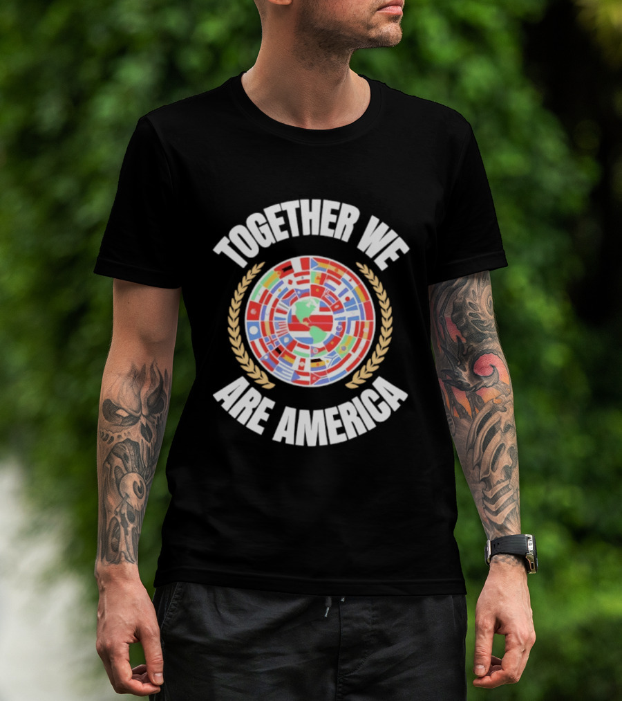 TOGETHER WE ARE AMERICA Flags Of Latin America T-Shirt