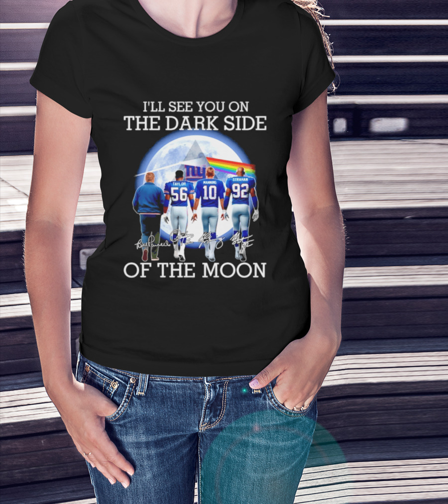 New York Giants Taylor Manning Strahan I'll See You On The Dark Side Of The Moon T-Shirt