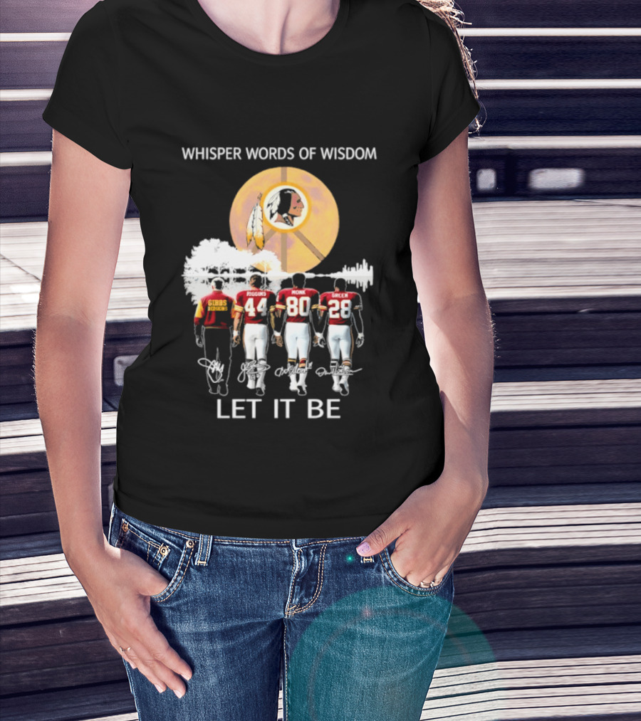 Whisper Words Of Wisdom Washington Commanders Gibson Riggins Monk Green Let It Be T-Shirt