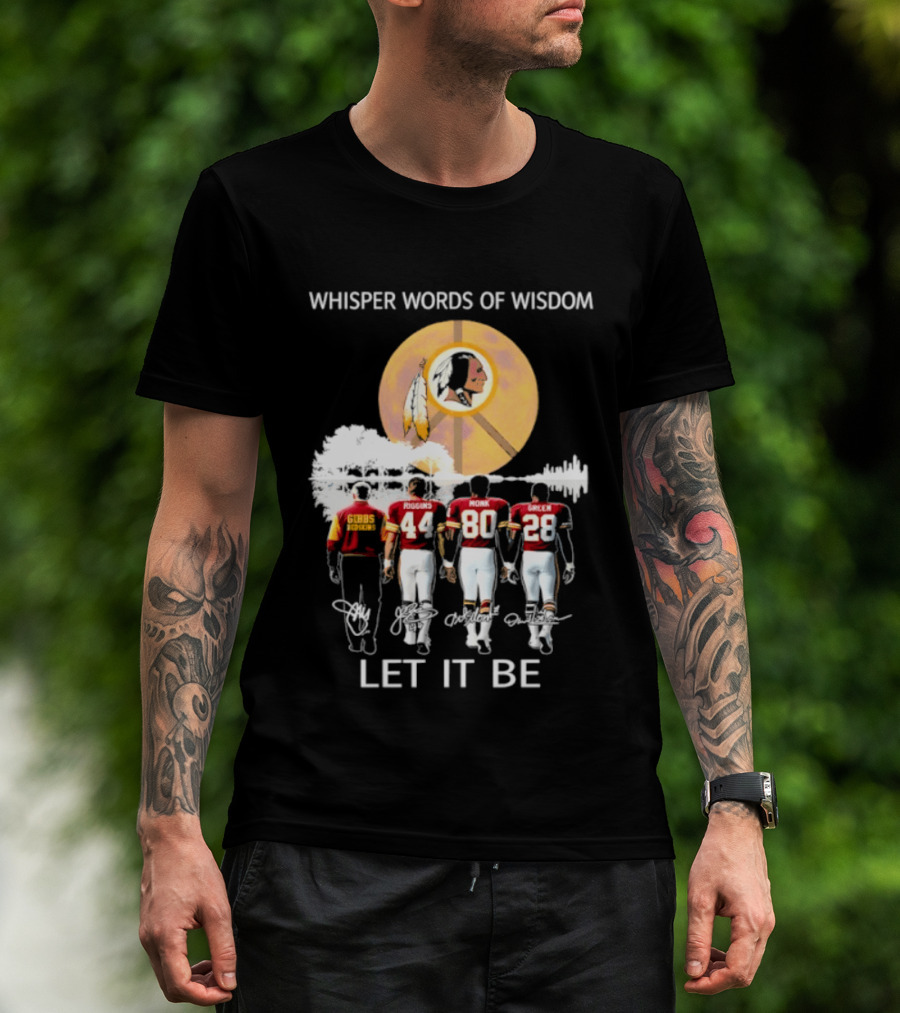Whisper Words Of Wisdom Washington Commanders Gibson Riggins Monk Green Let It Be T-Shirt