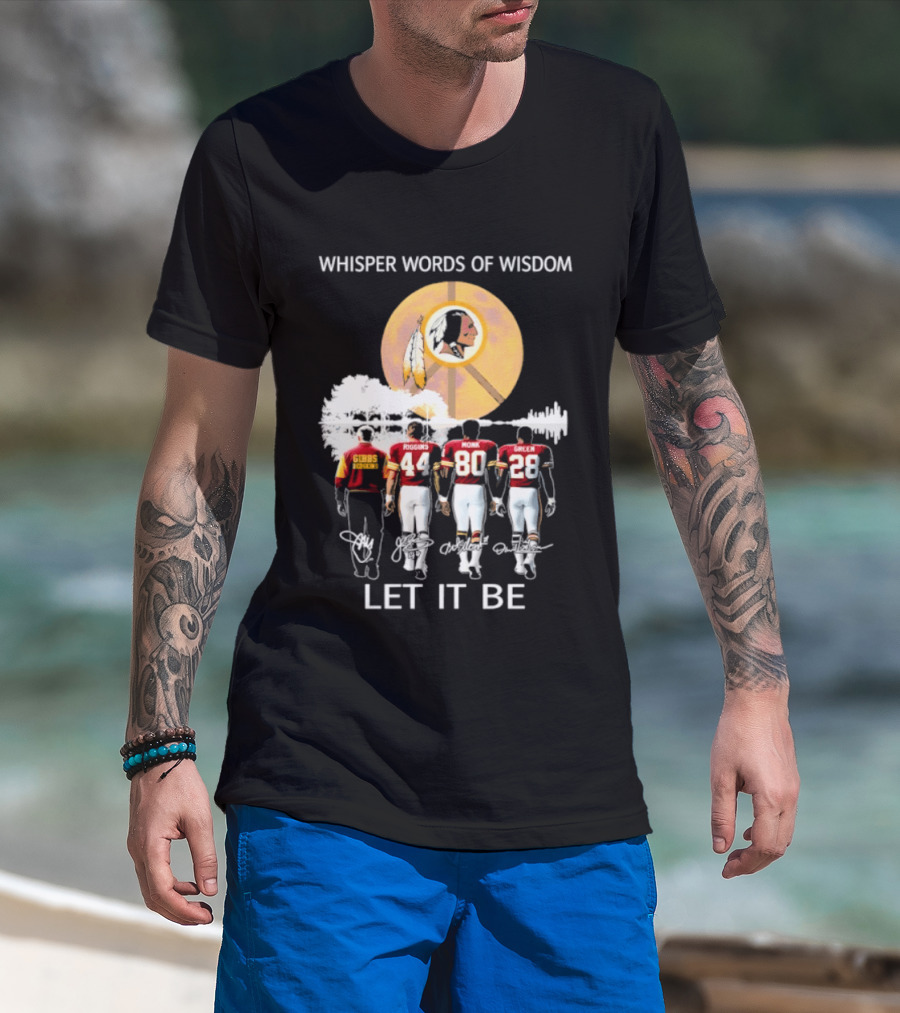 Whisper Words Of Wisdom Washington Commanders Gibson Riggins Monk Green Let It Be T-Shirt