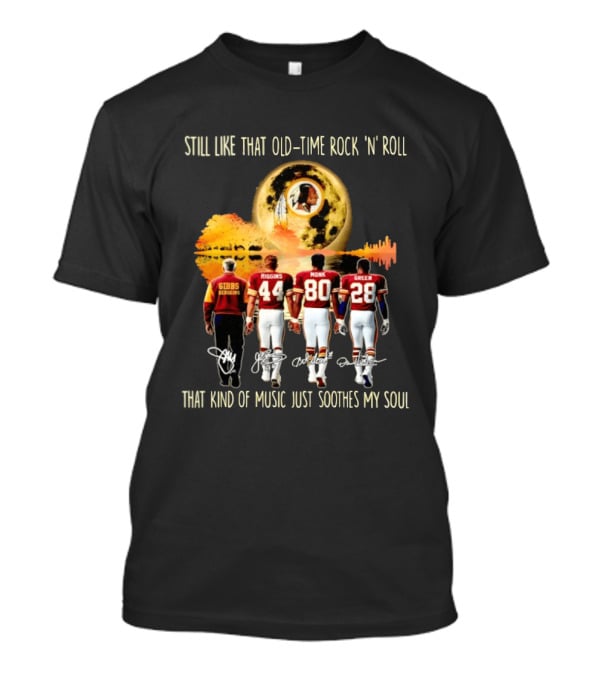 Washington Commanders Still Like That Old Time Rock 'n' Roll Music Soothes My Soul Gibbs Riggins Monk Green T-Shirt