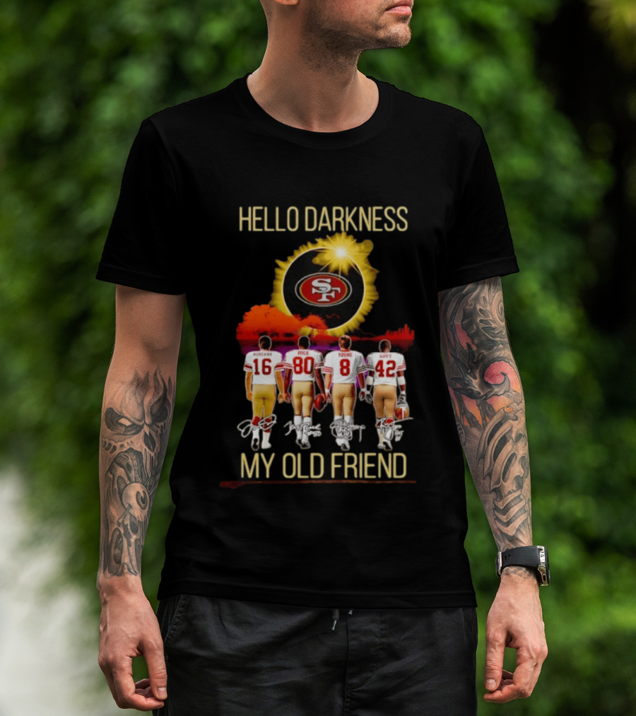 San Francisco 49ers Hello Darkness My Old Friend Montana Rice Young Lott T-Shirt